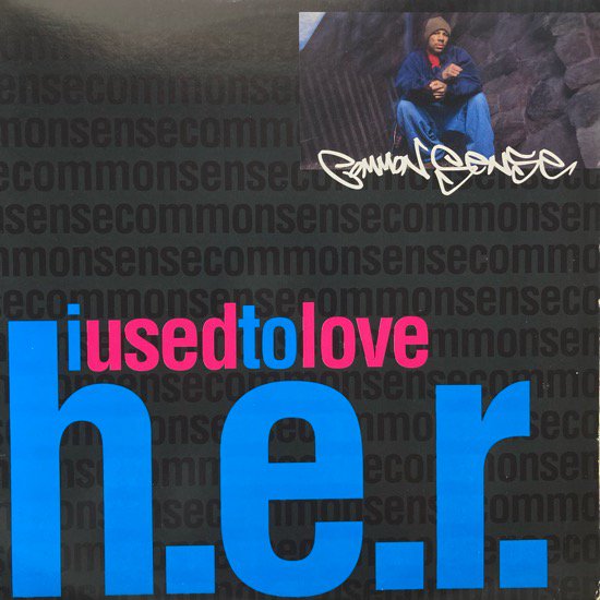  COMMON  SENSE / I USED TO LOVE H.E.R. b/w COMMUNISM (1994 US ORIGINAL)