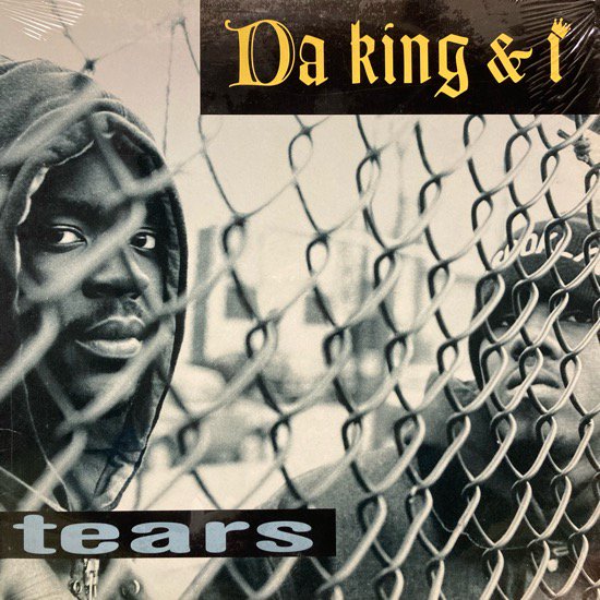 DA KING & I / TEARS (REMIX) (1993 US ORIGINAL)