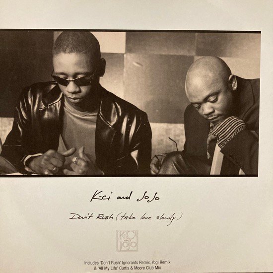 K-CI & JOJO / DON'T RUSH (TAKE LOVE SLOWLY) (1997 UK ORIGINAL)
