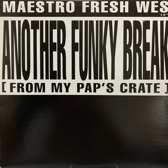 MAESTRO FRESH WES / ANOTHER FUNKY BREAK (FROM My PAP'S CRATE) (1992 US ORIGINAL)