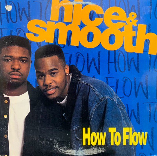 NICE & SMOOTH / HOW TO FLOW (1991 US ORIGINAL)