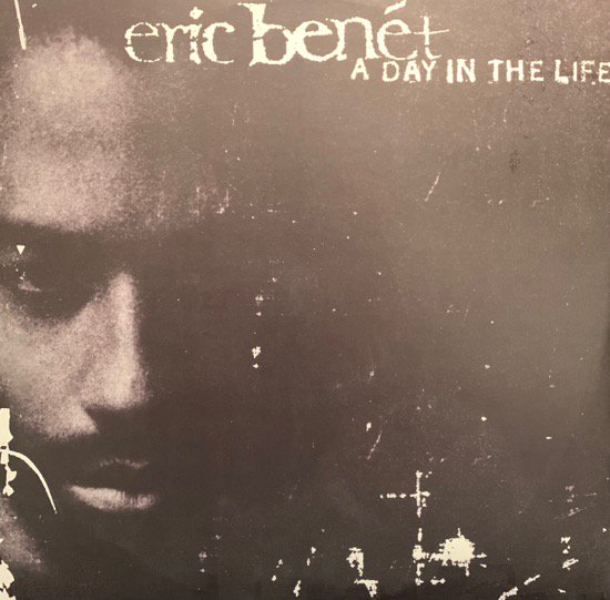 ERIC BENÉT / A DAY IN THE LIFE EP (1999 UK PROMO ONLY RARE PRESS)