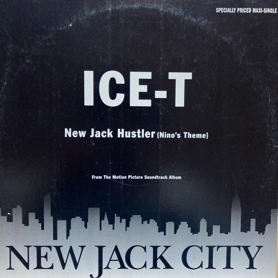 ICE-T / NEW JACK  HUSTLERS (NINO'S THEME) (1991 US ORIGINAL)