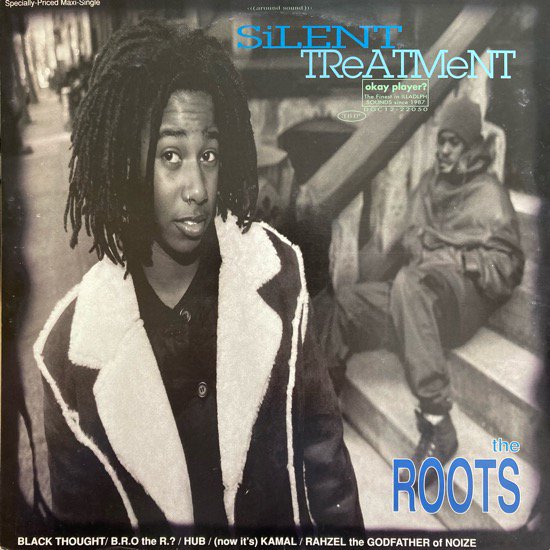THE ROOTS / SILENT TREATMENT (1995 US ORIGINAL )