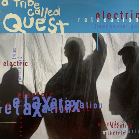 A TRIBE CALLED QUEST / ELECTRIC RELAXATION (RELAX YOURSELF GIRL)(1993 UK ORIGINAL)