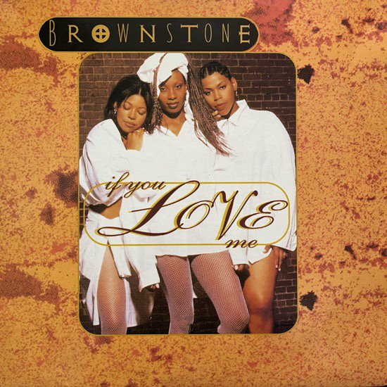 BROWNSTONE / IF YOU LOVE ME (1994 EU ORIGINAL)（EU ONLY REMIX)