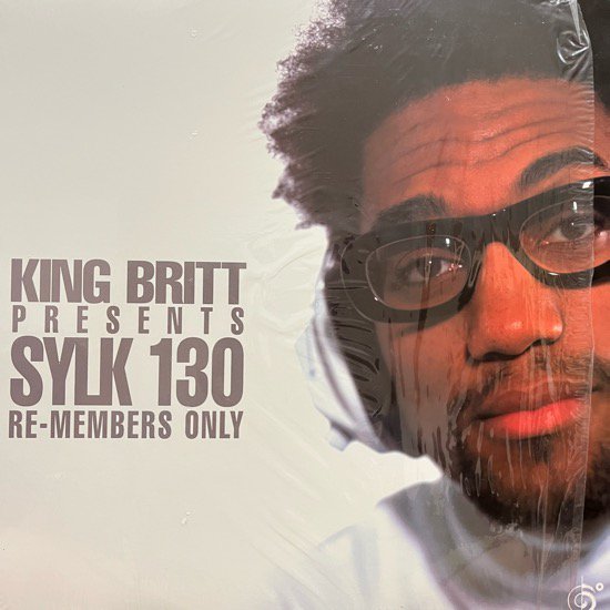 KING BRITT PRESENTS SYLK 130 / RE-MEMBERS ONLY (2001 US ORIGINAL)