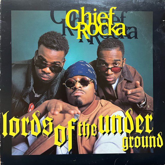 LORDS OF THE UNDERGROUND / CHIEF ROCKA (1992 US ORIGINAL)