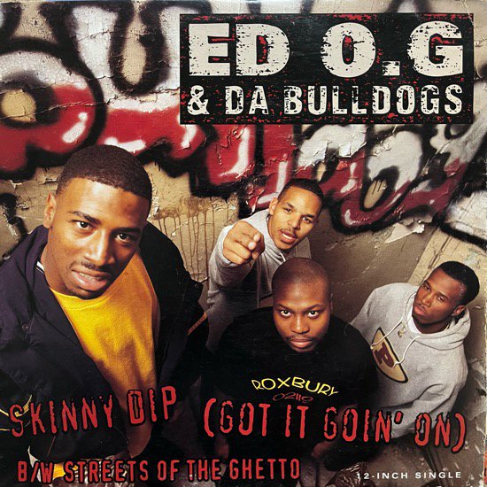 ED O.G & DA BULLDOGS / SKINNY DIP (GOT IT GOIN' ON) (1993 US ORIGINAL)