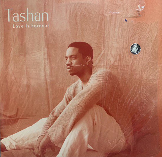 TASHAN / LOVE IS FOREVER (1993 US ORIGINAL)