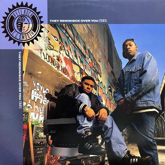 PETE ROCK & C.L. SMOOTH / THEY REMINISCE OVER YOU (T.R.O.Y.)(1992 US ORIGINAL)