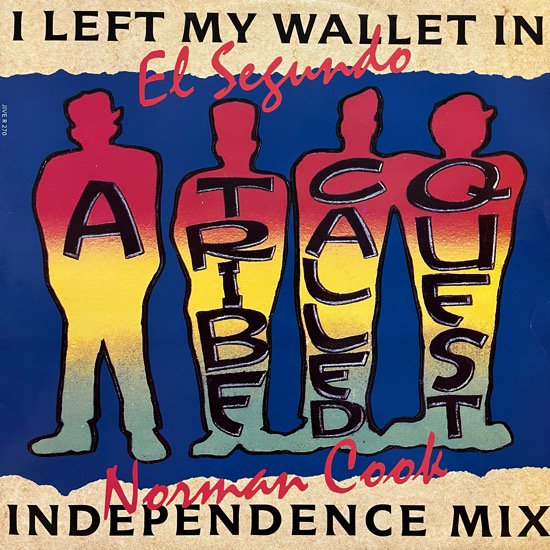 A TRIBE CALLED QUEST / I LEFT MY WALLET IN EL SEGUNDO (NORMAN COOK INDEPENDENCE MIX)