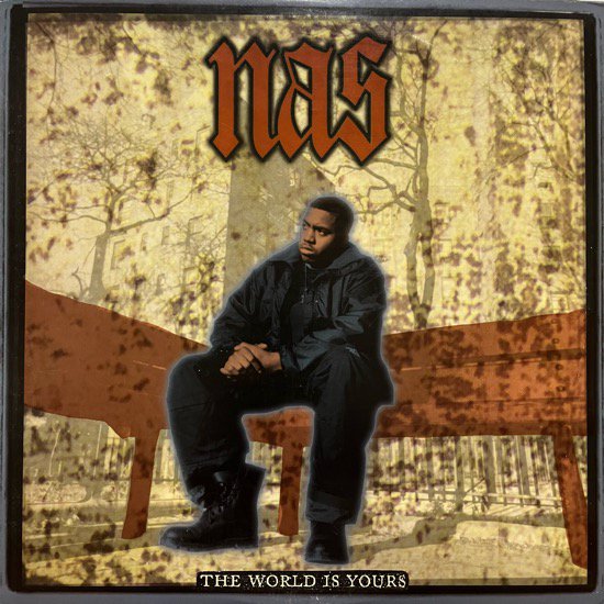NAS /  THE WORLD IS YOURS (1994 US ORIGINAL)