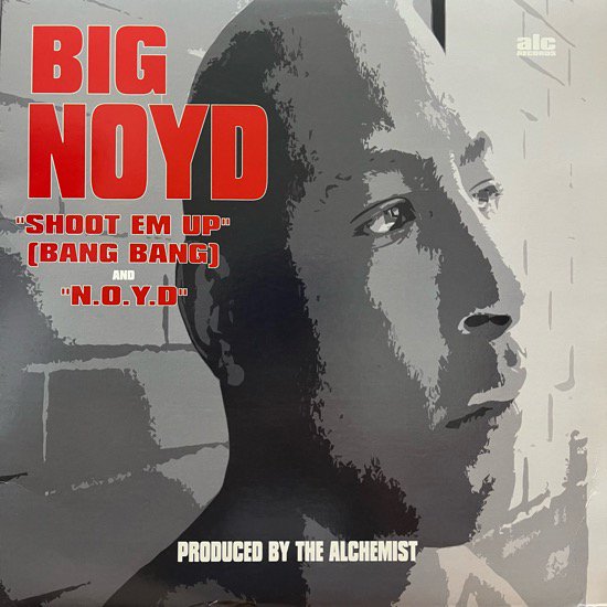 BIG NOYD / SHOOT EM UP (BANG BANG) b/w N.O.Y.D (2002 US ORIGINAL)