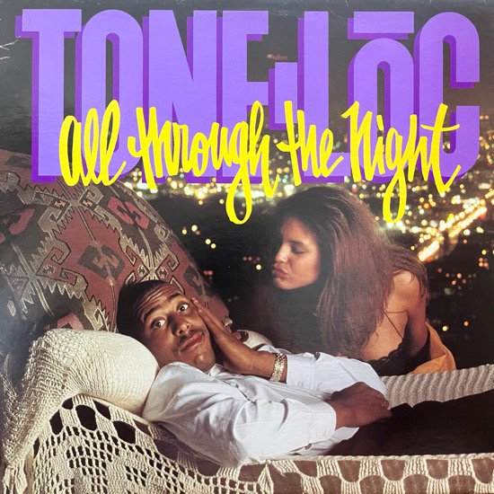 TONE LOC / ALL THROUGH THE NIGHT Feat El DeBarge (1991 US ORIGINAL)