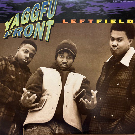 YAGGFU FRONT / LEFT FIELD (1994 US ORIGINAL)