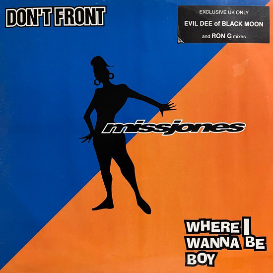 MISS JONES / DON'T FRONT(Evil Dee Mix) b/w WHERE I WANNA BE BOY (1994 UK ORIGINAL)