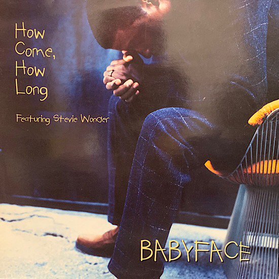 BABYFACE Feat Stevie Wonder / HOW COME, HOW LONG (1996 EU ORIGINAL)