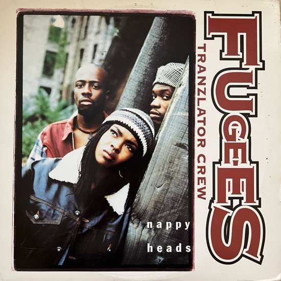 FUGEES (TRANZLATOR CREW) / NAPPY HEADS (1994 US ORIGINAL)