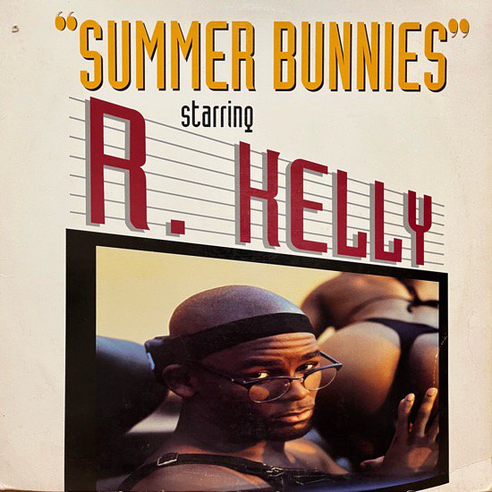 R. KELLY / SUMMER BUNNIES (1994 US ORIGINAL)