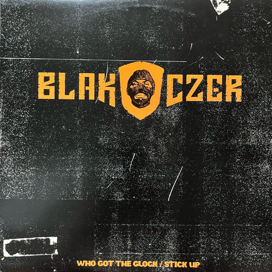 BLAK CZER / WHO GOT THE GLOCK b/w STICK UP (1994 US ORIGINAL PROMO ONLY)