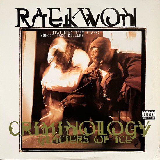 RAEKWON FEATURING TONY STARKS / CRIMINOLOGY b/w GLACIERS OF ICE (1995 US ORIGINAL)