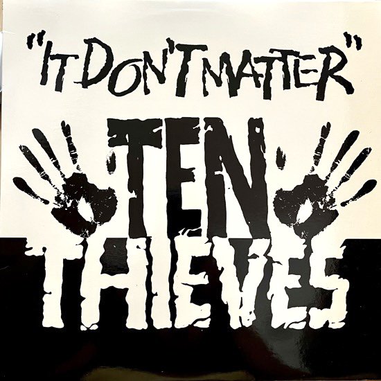 TEN THIEVES / IT DON'T MATTER (1995 US ORIGINAL)
