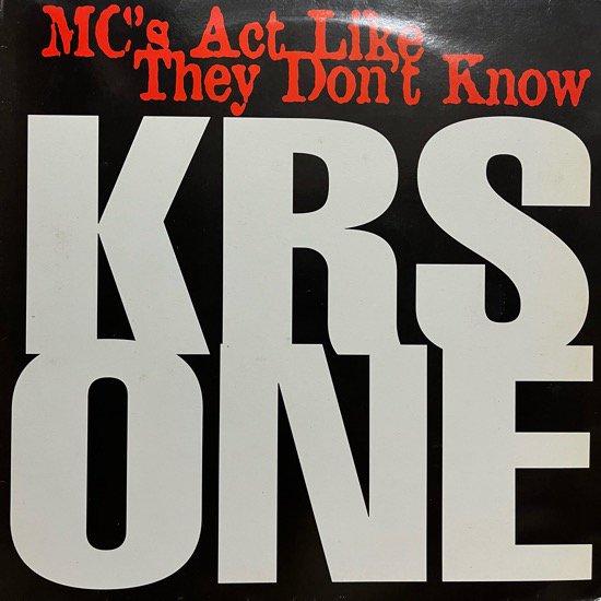 KRS ONE / MC'S ACT LIKE THEY DON'T KNOW (1995 UK ORIGINAL )