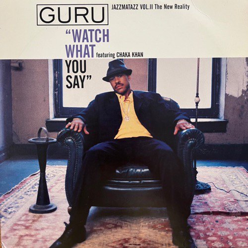 GURU / WATCH WHAT YOU SAY (1995 US ORIGINAL)