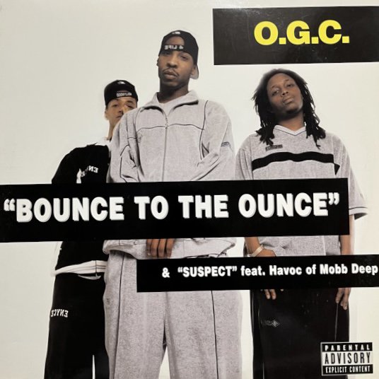O.G.C. / BOUNCE TO THE OUNCE b/w SUSPECT (1996 US ORIGINAL)