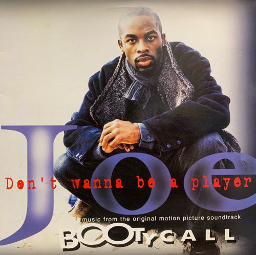 Joe / Don't Wanna Be A Player (1997 UK ORIGINAL)