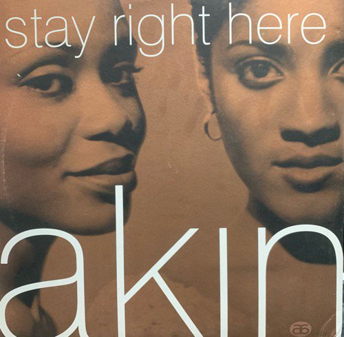 Akin / Stay Right Here (1997 EU ORIGINAL)