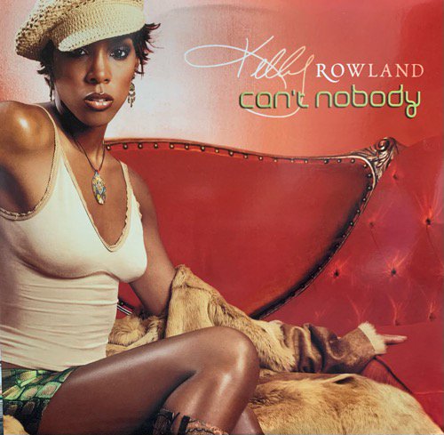 Kelly Rowland / Can't Nobody (2003 US ORIGINAL)