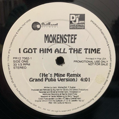 MOKENSTEF / I GOT HIM ALL THE TIME (HE'S MINE) REMIX (1995 US PROMO ONLY)
