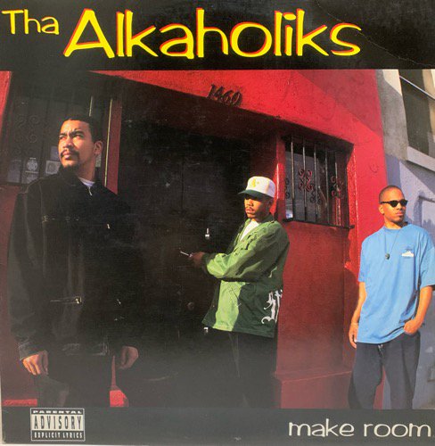 THA ALKAHOLIKS / MAKE ROOM / LAST CALL (1993 US ORIGINAL)