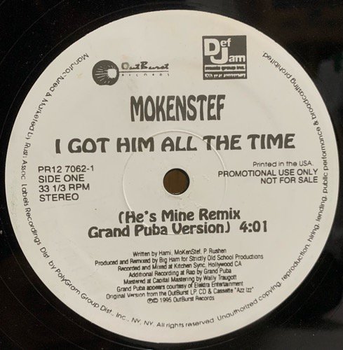 MOKENSTEF / I GOT HIM ALL THE TIME (HE'S MINE) REMIX (1995 US PROMO ONLY)