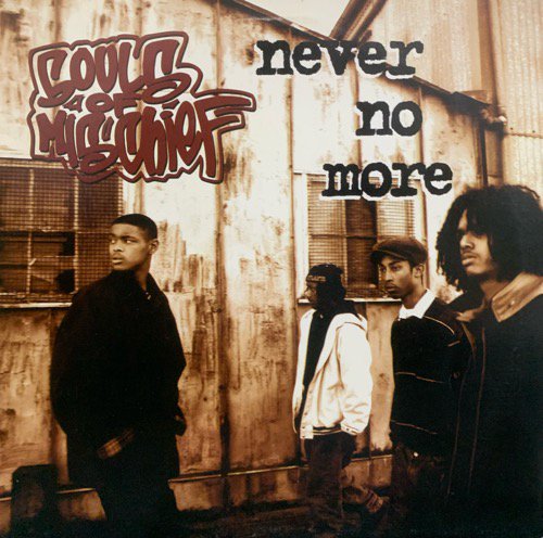 SOULS OF MISCHIEF / NEVER NO MORE (1994 US PROMO ONLY)