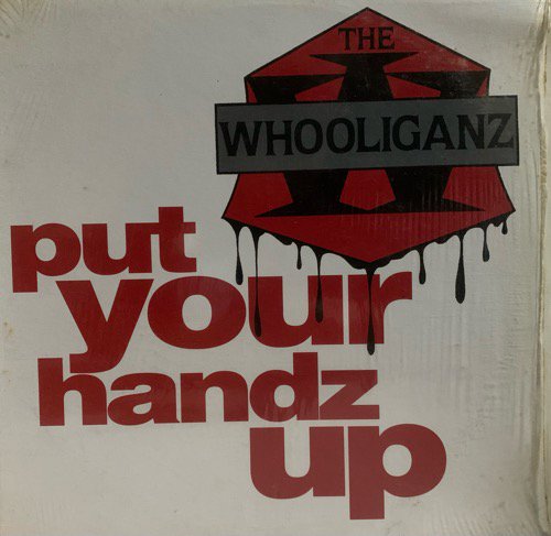 The Whooliganz / Put Your Handz Up (1993 US ORIGINAL)