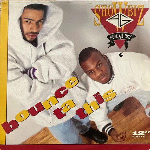 SHOWBIZ & A.G. / BOUNCE TA THIS (1993 US ORIGINAL PROMO)