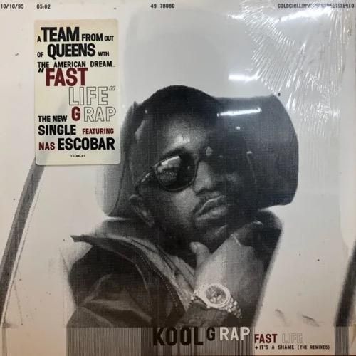 KOOL G RAP / FAST LIFE b/w IT'S A SHAME (REMIXES)(1995 US ORIGINAL)