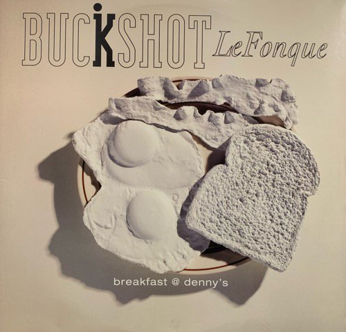 BUCKSHOT LEFONQUE / BREAKFAST @ DENNY'S (1994 US ORIGINAL)