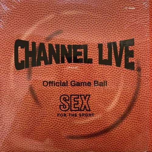 CHANNEL LIVE / SEX FOR THE SPORT (1995 US ORIGINAL)