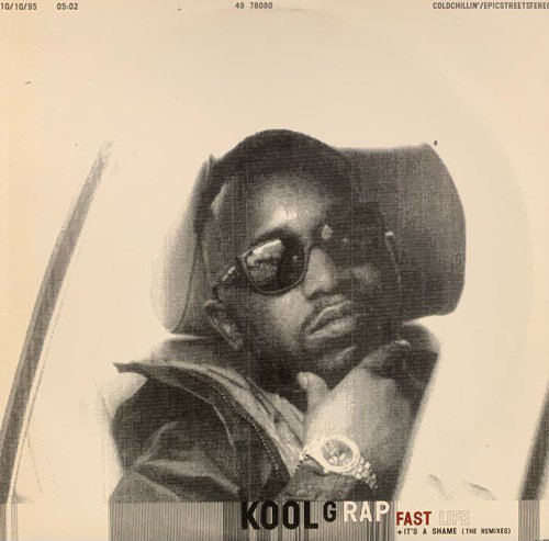 KOOL G RAP / FAST LIFE b/w IT'S A SHAME (REMIXES)(1995 US ORIGINAL)