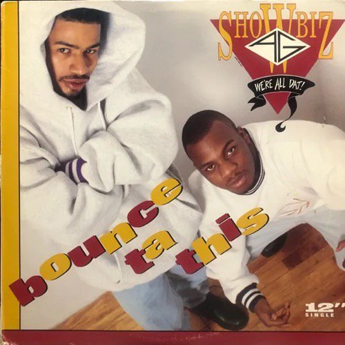 SHOWBIZ & A.G. / BOUNCE TA THIS (1993 US ORIGINAL PROMO)