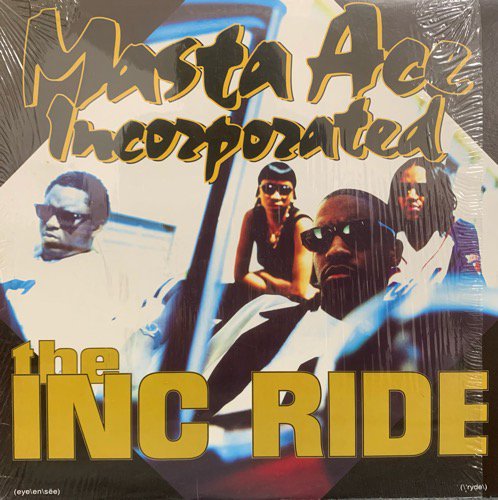 Masta Ace Incorporated / The INC Ride (1995 US ORIGINAL)