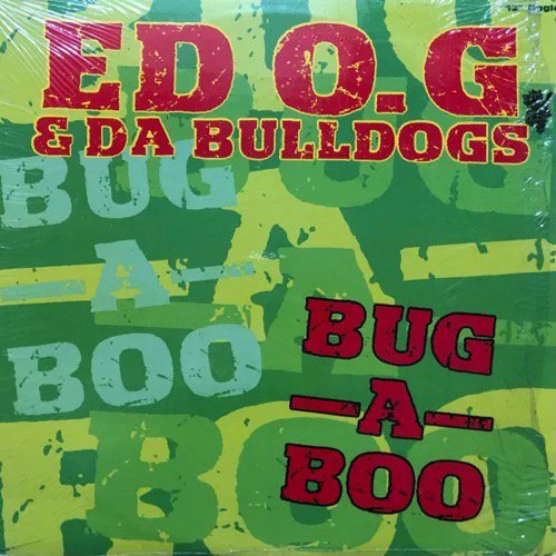 ED O.G & DA BULLDOGS / BUG-A-BOO (1991 US ORIGINAL)