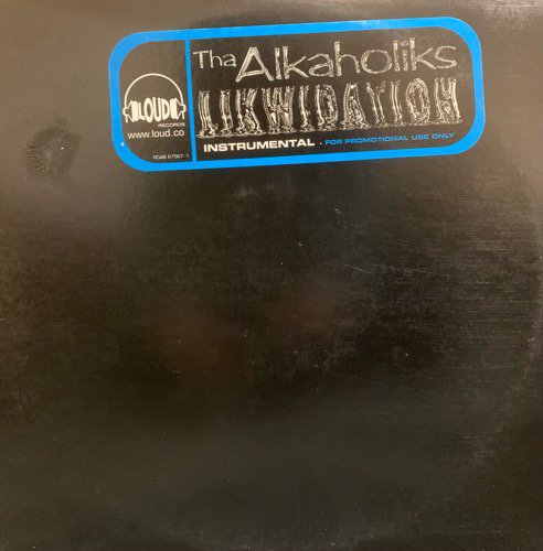 Tha Alkaholiks / Likwidation (Instrumental)(1997 US PROMO ONLY)