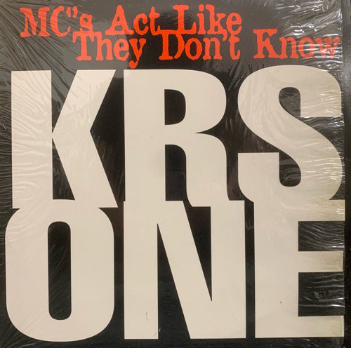 KRS ONE / MC'S ACT LIKE THEY DON'T KNOW (1995 US ORIGINAL)