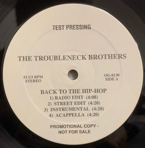 THE TROUBLENECK BROTHERS / BACK TO THE HIP-HOP b/w PURE (1994 US ORIGINAL TEST PRESSING)