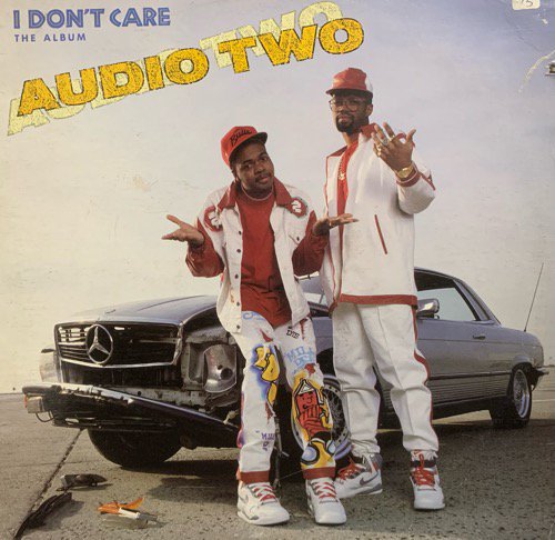 Audio Two / I Don't Care (The Album)(1990 US ORIGINAL)
